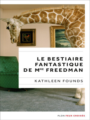 cover image of Le Bestiaire fantastique de Mme Freedman